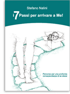 Libro - i 7 Passi per arrivare a Me! - Stefano Nalini